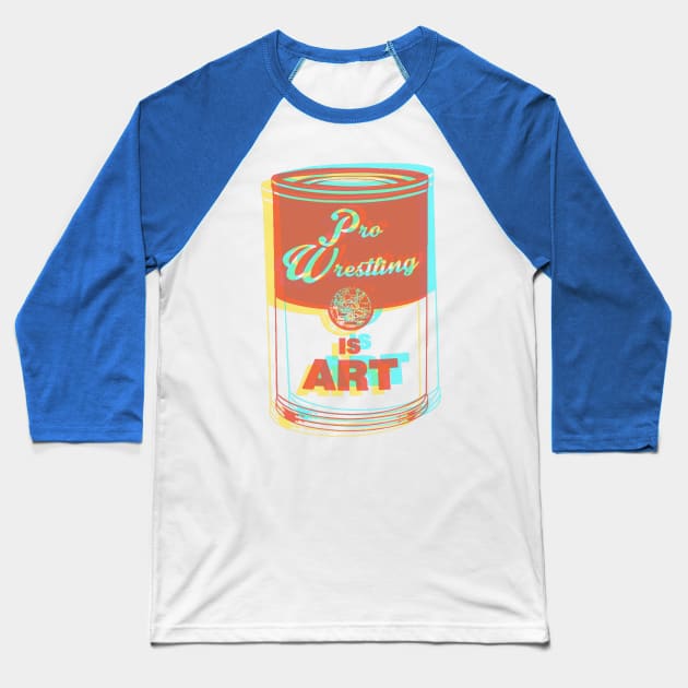 Pro Wrestling is Art (3D) Baseball T-Shirt by wrasslebox